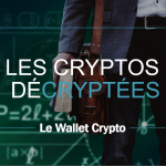 Les Cryptos Décryptées #6 - Qu'est-ce qu'un Wallet (hot/cold) ?