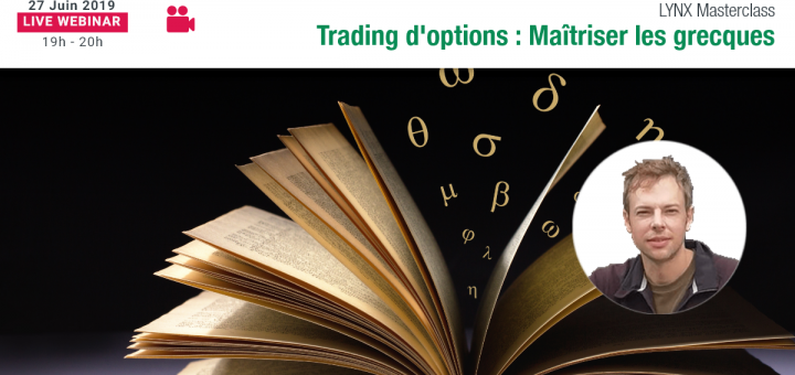 Les Grecques, Outils indispensables pour maîtriser le Trading d’Options 📈☔️ LYNX - Gaël DEBALLE