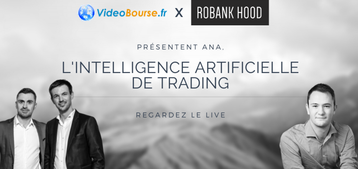 Robank Hood : Intelligence Artificielle de Trading - Live avec F. DELAMOTTE et C. RENAUDINEAU