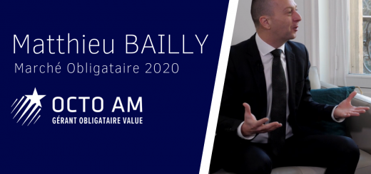 Le Marché Obligataire en 2020 - Interview avec Matthieu BAILLY, Octo Asset Management