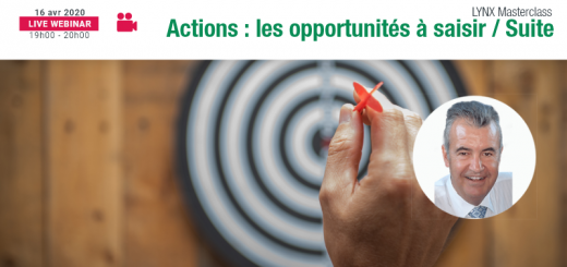 Actions : les Opportunités à Saisir (Suite) - LYNX Masterclass avec Pascal TRICHET