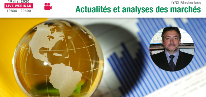 Déconfinement : Vraie Reprise ou Période Trouble sur les Marchés ? Bernard PRATS-DESCLAUX - LYNX Broker