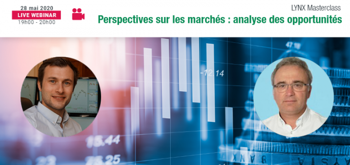 Webinaire @Perceval Finance Conseil @LYNX Broker : Perspectives Marchés : Analyse des Opportunités