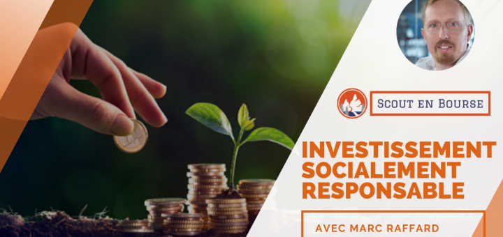 À la Découverte de l'Investissement Socialement Responsable avec Marc RAFFARD @Scout en Bourse