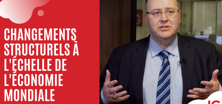 "Changements Structurels à l'Échelle de l'Économie Mondiale" C. PARISOT, Chef Économiste, Aurel BGC
