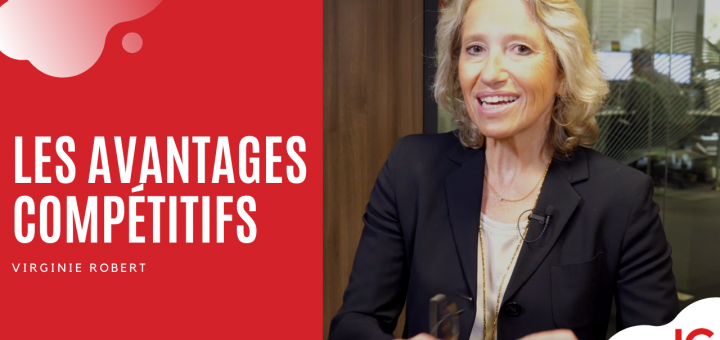 "Les Avantages Compétitifs" Virginie ROBERT, Présidente Directrice des Gestions, Constance Associés