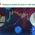Coronavirus : Pourquoi la Baisse de Mars est-elle devenue un Cauchemar ? @Perceval Finance Conseil