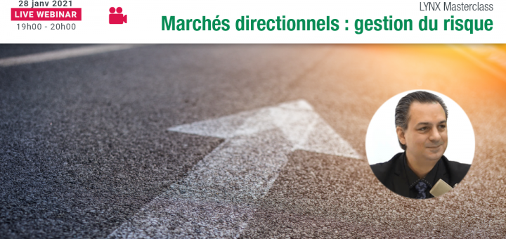 La Gestion du Risque sur les Marchés Directionnels @LYNX Broker avec Benoît FERNANDEZ-RIOU
