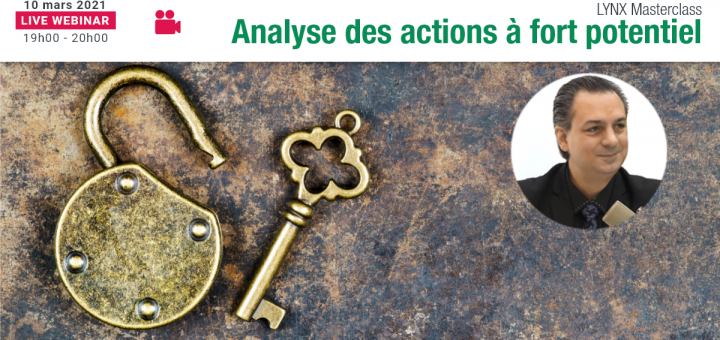 Analyse des Actions à Fort Potentiel avec Benoît FERNANDEZ-RIOU - LYNX Masterclass