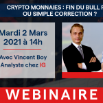 Bitcoin & Crypto Monnaies : Fin du Bull Run ou simple Correction ? @IG France , Vincent BOY