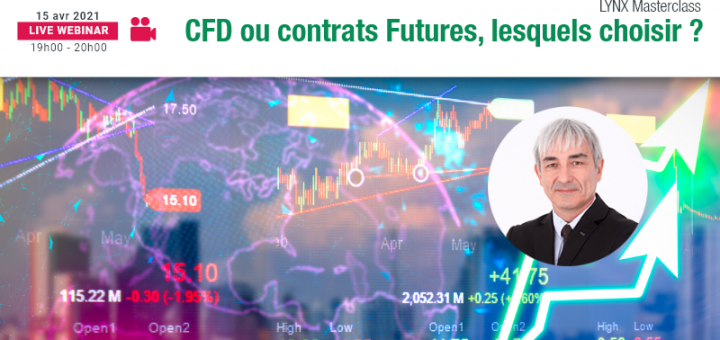 CFD ou contrats Futures, lesquels choisir pour maximiser ses gains ?