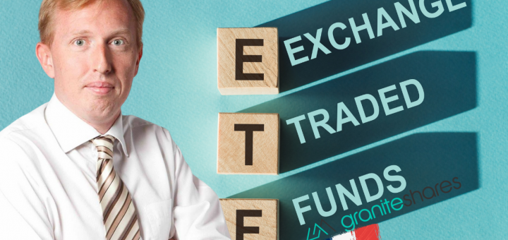 GraniteShares ETF débarque en France !