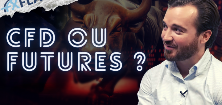 CFD vs Futures : Quelle classe d'actifs pour optimiser son trading ? Avec Raphaël LEBLOND, Directeur France chez FXFlat