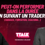 Peut-on performer en suivant un Trader ? (signaux formation coaching) - David FURCAJG & Marc DAGHER