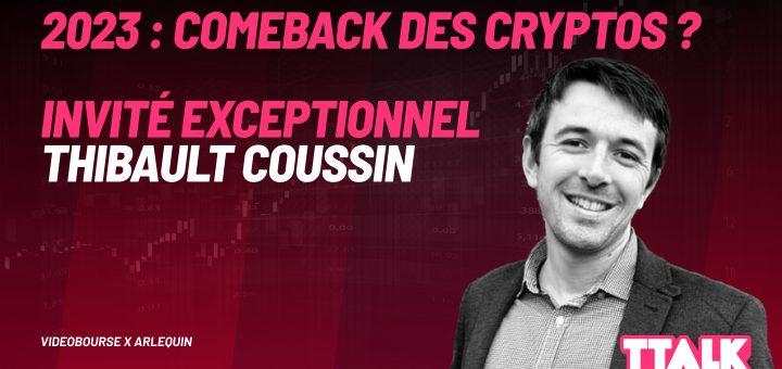 2023 : le comeback des cryptos ? 📈 TTalk avec Thibault COUSSIN