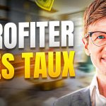 Profiter des taux pour bien gérer votre trésorerie