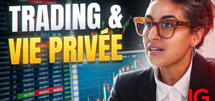 Trading & Vie Privée : adapter ses investissements à sa vie perso